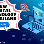 This blog will show you about the new digital technology in thailand